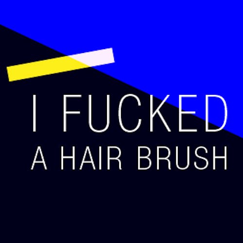 I fucked a hair brush  Sex  Confess | XConfessions Porn for Women