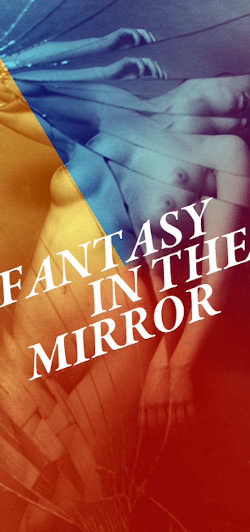 Fantasy in the Mirror  Sex  Confess | XConfessions Porn for Women