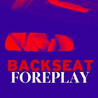 Backseat foreplay  Sex  Confess | XConfessions Porn for Women