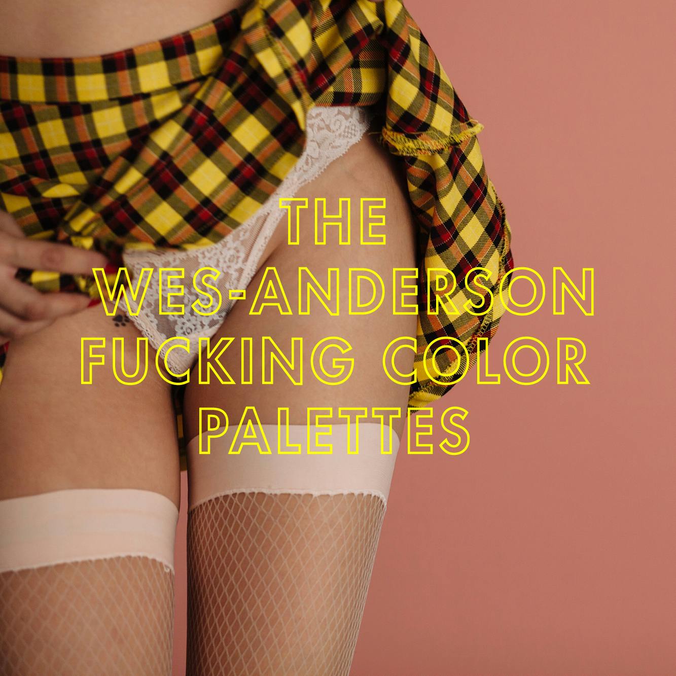 The Wes-Anderson Fucking Color Palettes  Sex  Confess | XConfessions Porn for Women